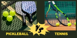 Pickleball vs Tennis