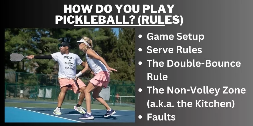 how do you play pickleball (Rules)