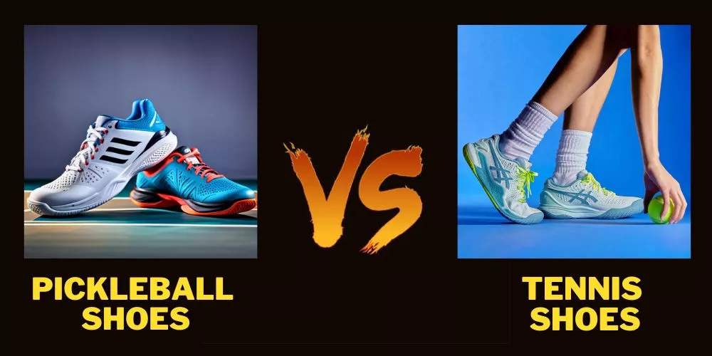 Pickleball shoes vs Tennis shoes: Detailed Comparison