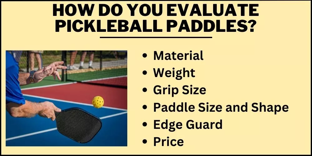 How do you evaluate pickleball paddles
