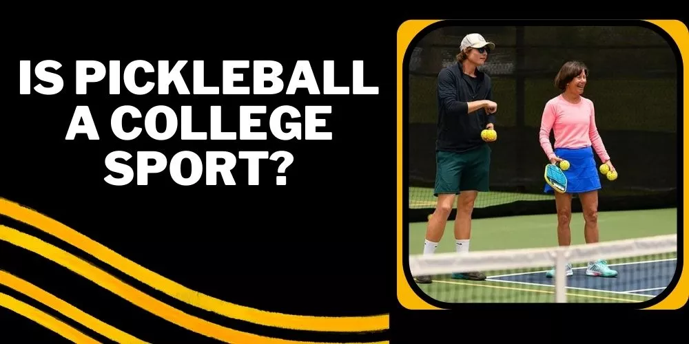 Is pickleball a college sport