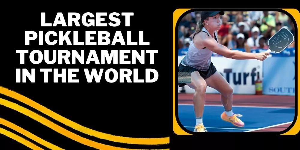 Largest pickleball tournament in the world