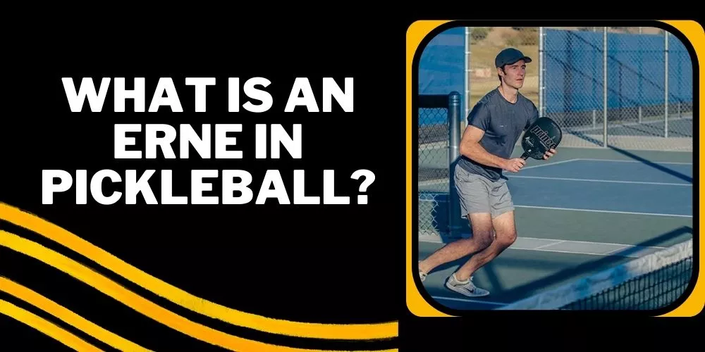 What is an erne in pickleball