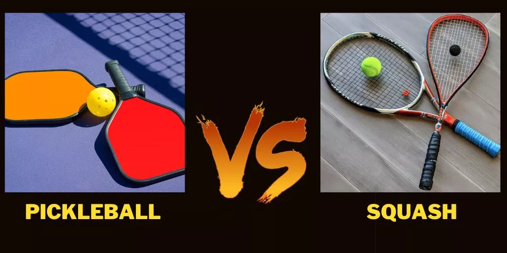 Pickleball vs Squash