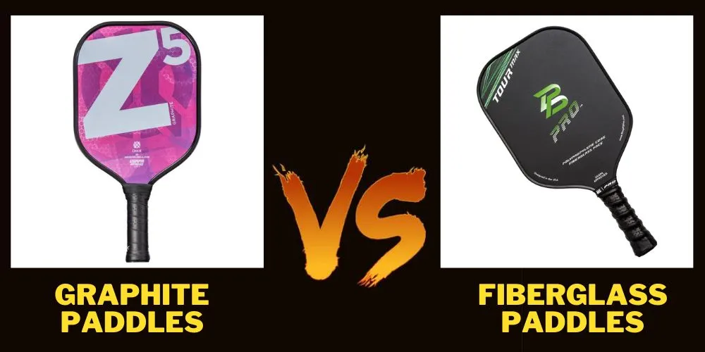 Graphite vs Fiberglass pickleball paddles
