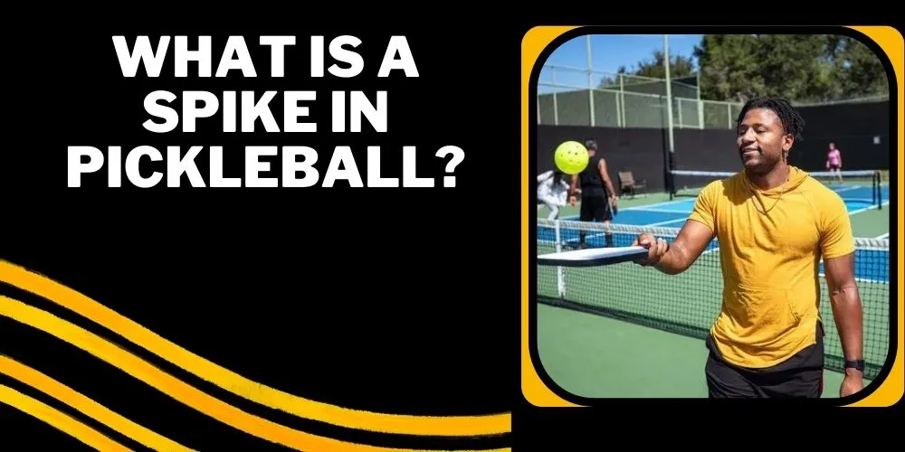 What is a spike in pickleball