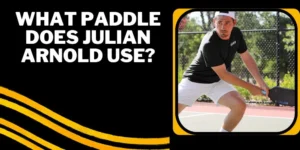 What Paddle Does Julian Arnold Use
